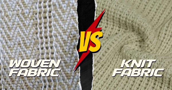 Key Difference between Woven and Knit Fabric